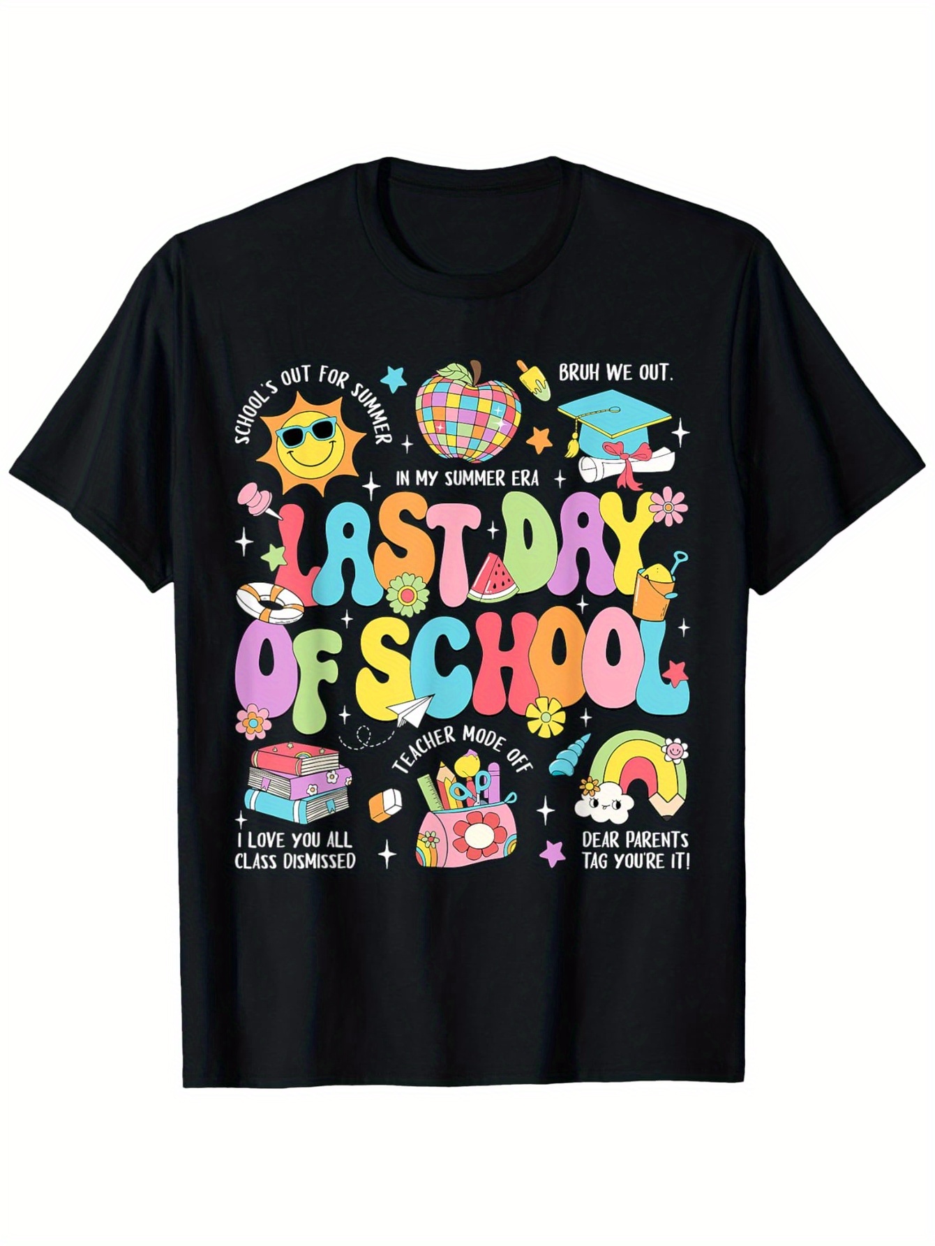 Happy Last Day Of School Teach - Street Fashion Com 评论和价格